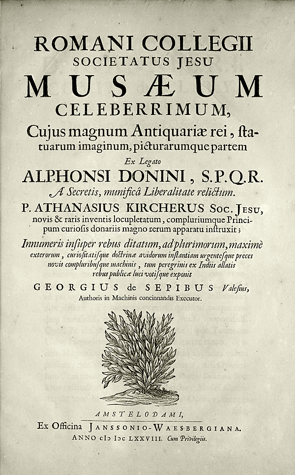 Romani Collegii Societatus Jesu Musaeum celeberrimum : cujus magnum antiquariæ rei, statuarum imaginum, picturarumque partem, ex legato Alphonsi Donini